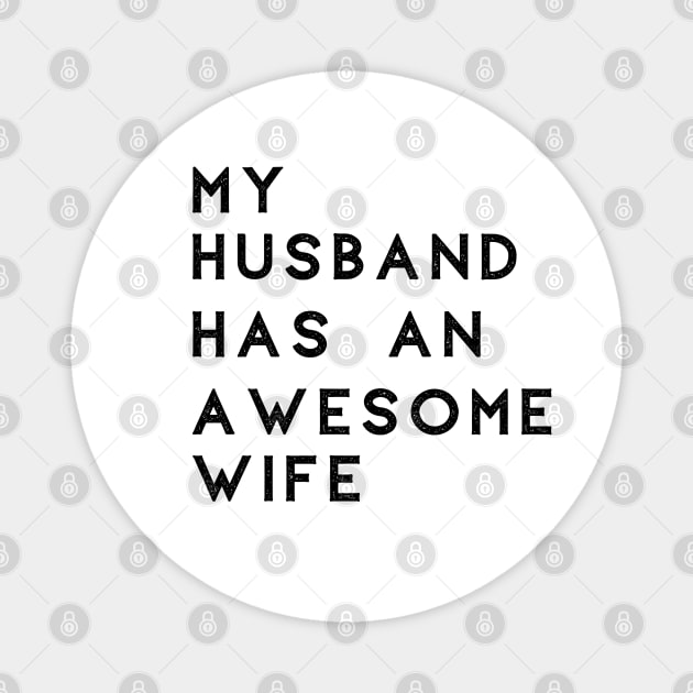 My husband has an awesome wife Magnet by Tshirtiz